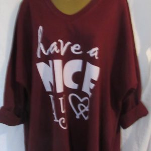 New Ladies Burgundy Have a Nice Day V Neck Lightweight Sweatshirt One Size fits sizes 16 18 20 22
